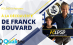 Partenaires FCLDSD - A la rencontre de Franck BOUVARD (Qualitec)