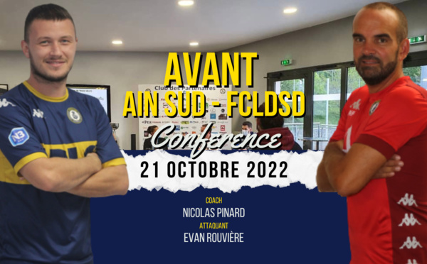 LA CONF de PRESSE (21/10/2022) - Avant AIN SUD FOOT - FCLDSD