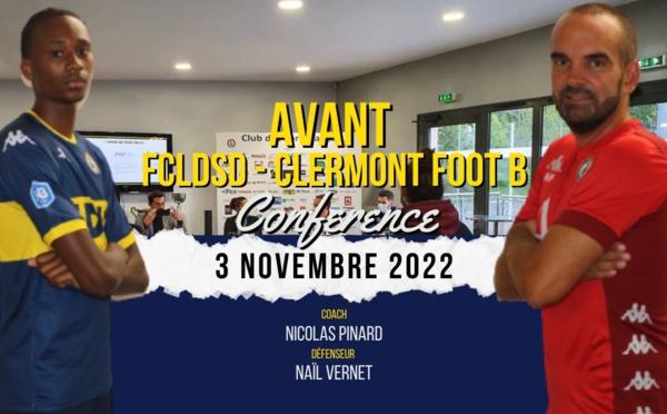 LA CONF de PRESSE (04/11/2022) - Avant FCLDSD - Clermont Foot 63 B