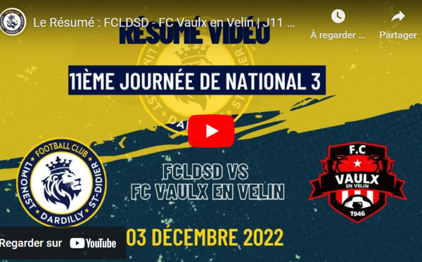 N3 (J11) - FCLDSD - FC VAULX, le résumé vidéo